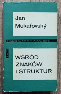 Jan Mukarovsky • Wśród znaków i struktur