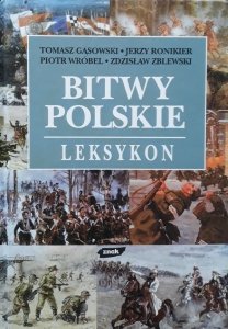 Zdzisław Zblewski, Jerzy Ronikier, Tomasz Gąsowski, Piotr Gąsowski • Bitwy polskie. Leksykon 