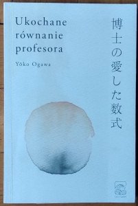 Yoko Ogawa • Ukochane równanie profesora