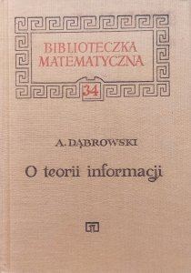 Andrzej Dąbrowski • O teorii informacji