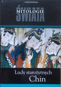 Ludy starożytnych Chin • Mitologie Świata