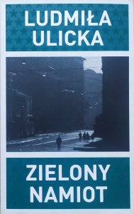 Ludmiła Ulicka • Zielony namiot