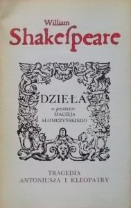 William Shakespeare • Tragedia Antoniusza i Kleopatry