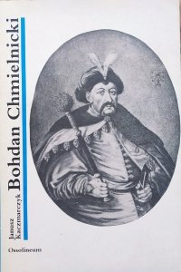 Janusz Kaczmarczyk • Bohdan Chmielnicki