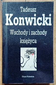Tadeusz Konwicki • Wschody i zachody księżyca