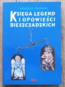 Andrzej Potocki • Księga legend i opowieści bieszczadzkich