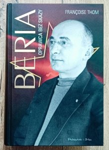 Francoise Thom • Beria: Oprawca bez skazy