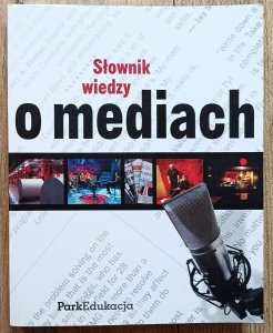 Słownik wiedzy o mediach