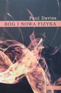 Paul Davies • Bóg i nowa fizyka