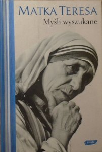 Matka Teresa • Myśli wyszukane