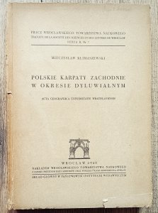 Mieczysław Klimaszewski • Polskie Karpaty Zachodnie w okresie dyluwialnym