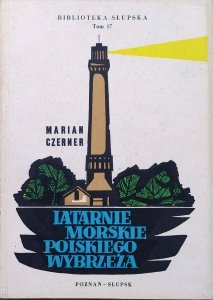 Marian Czerner • Latarnie morskie polskiego wybrzeża