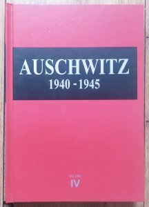 Henryk Świebocki • Auschwitz 1940-1945. Central Issues in the History of the Camp. Volume IV: The Resistance Movement