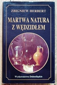 Zbigniew Herbert • Martwa natura z wędzidłem