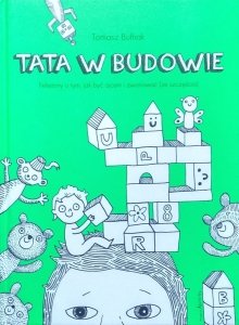 Tomasz Bułhak • Tata w budowie