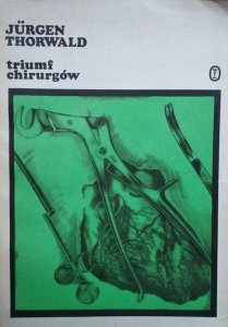 Jurgen Thorwald • Triumf chirurgów 