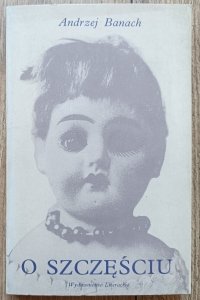 Andrzej Banach • O szczęściu