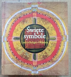 Święte symbole. Ludy, religie, misteria