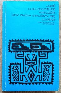 Jose Luis Gonzalez • Wieczór, gdy znów staliśmy się ludźmi