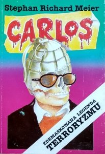 Stephan Richard Meier • Carlos. Zdemaskowana legenda terroryzmu 