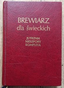Brewiarz dla świeckich. Jutrznia, nieszpory, kompleta