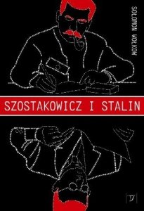Solomon Wołkow • Szostakowicz i Stalin