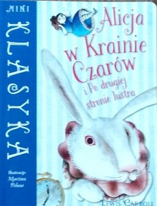 Lewis Carroll • Alicja w Krainie Czarów i Po drugiej stronie lustra