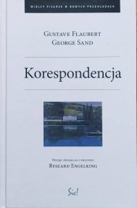 Gustave Flaubert, George Sand • Korespondencja