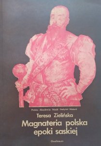 Teresa Zielińska • Magnateria polska epoki saskiej