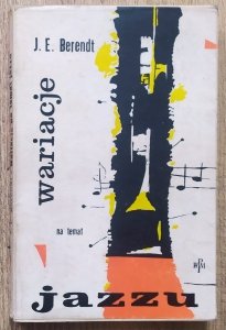 Joachim Ernst Berendt • Wariacje na temat jazzu. Eseje