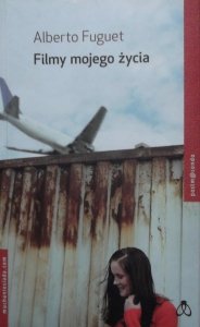 Alberto Fuguet • Filmy mojego życia