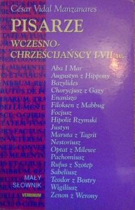 Cesar Vidal Manzanares • Pisarze wczesnochrześcijańscy I-VII wieku. Słownik