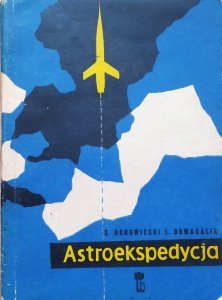 Stanisław Borowiecki, Janusz Domagalik • Astroekspedycja