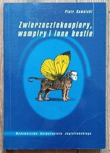 Piotr Kowalski • Zwierzoczłekoupiory, wampiry i inne bestie / dedykacja autorska