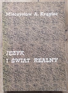 Mieczysław A. Krąpiec • Język i świat realny