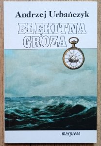 Andrzej Urbańczyk • Błękitna groza
