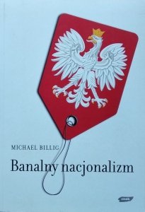 Michael Billig • Banalny nacjonalizm