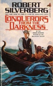 Robert Silverberg • Conquerors From The Darkness