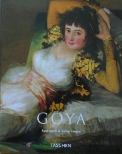 Rose-Marie i Rainer Hagen • Francisco Goya 1746-1828 [Taschen]