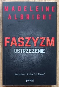 Madeleine Albright • Faszyzm. Ostrzeżenie