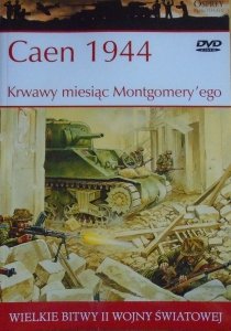 Caen 1944 • Krwawy miesiąc Montgomery'ego