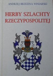 Andrzej Brzezina Winiarski • Herby szlachty Rzeczypospolitej