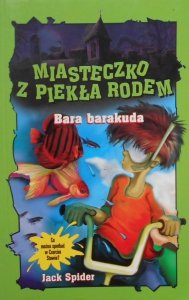 Jack Spider • Bara barakuda. Miasteczko z piekła rodem