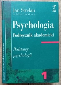 Jan Strelau • Psychologia. Podręcznik akademicki tom 1.