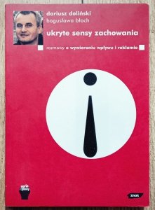 Dariusz Doliński, Bogusława Błoch • Ukryte sensy zachowania