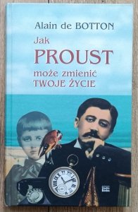 Alain de Botton • Jak Proust może zmienić twoje życie