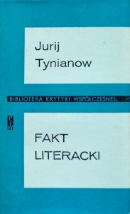 Jurij Nikołajewicz Tynianow • Fakt literacki