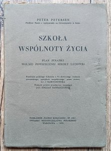 Peter Petersen • Szkoła wspólnoty życia. Plan jenajski wolnej powszechnej szkoły ludowej