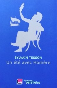 Sylvain Tesson • Un ete avec Homere