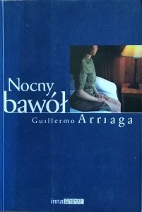 Guillermo Arriaga • Nocny bawół